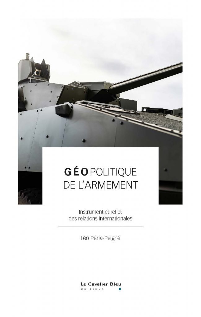 Leo Peria-Peigne - Geopolitique de armement