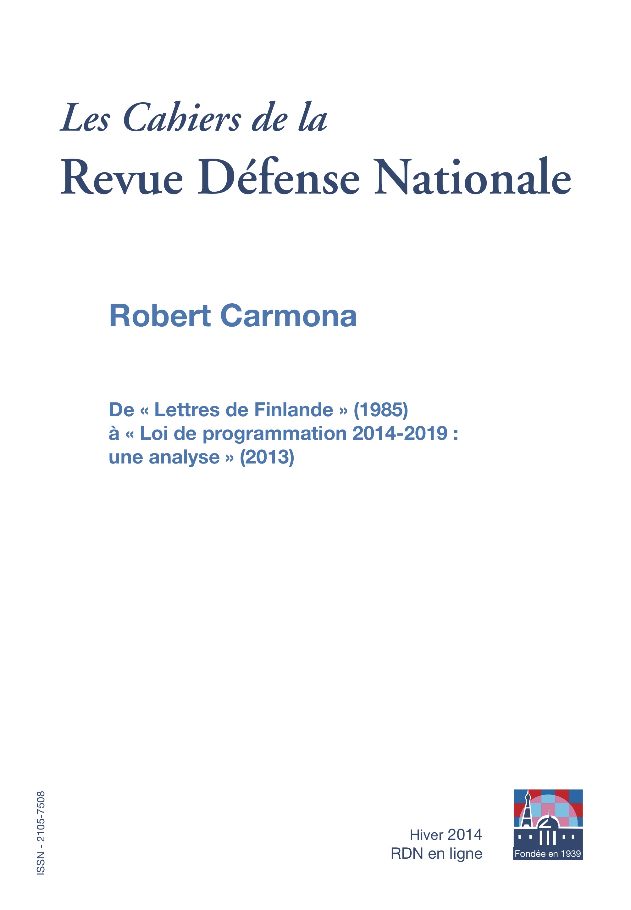 CAH034 - Général Robert Carmona : De « Lettres de Finlande » (1985) à « Loi de programmation 2014-2019 : une analyse » (2013)