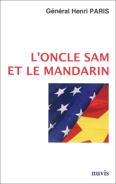 Henri Paris, L’oncle Sam et le Mandarin- Nuvis, 2013 ; 429 pages.