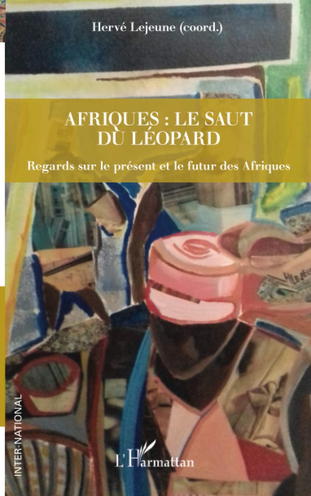 Afriques : le saut du Léopard – Regards sur le présent et le futur des Afriques
