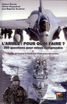 L’Armée : pour quoi faire ? 200 questions pour mieux comprendre