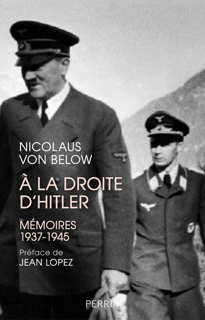 À la droite d’Hitler – Mémoires 1937-1945, Préface de Jean Lopez
