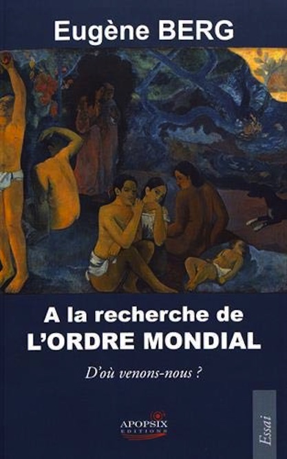 À la recherche de l’ordre mondial - D’où venons-nous ?
