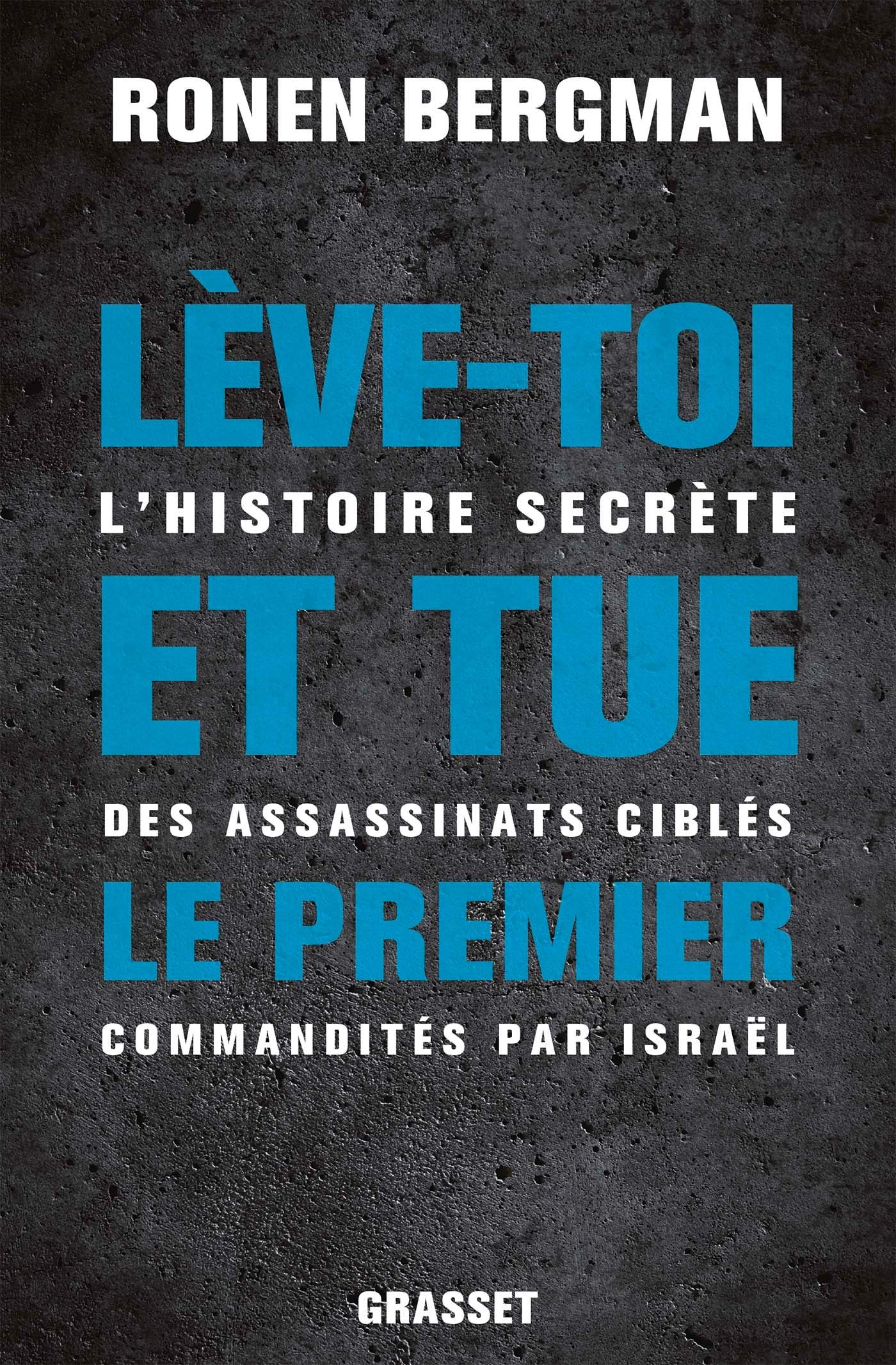 Ronen Bergman, Lève-toi et tue le premier
- Grasset, 2020 ; 944 pages.