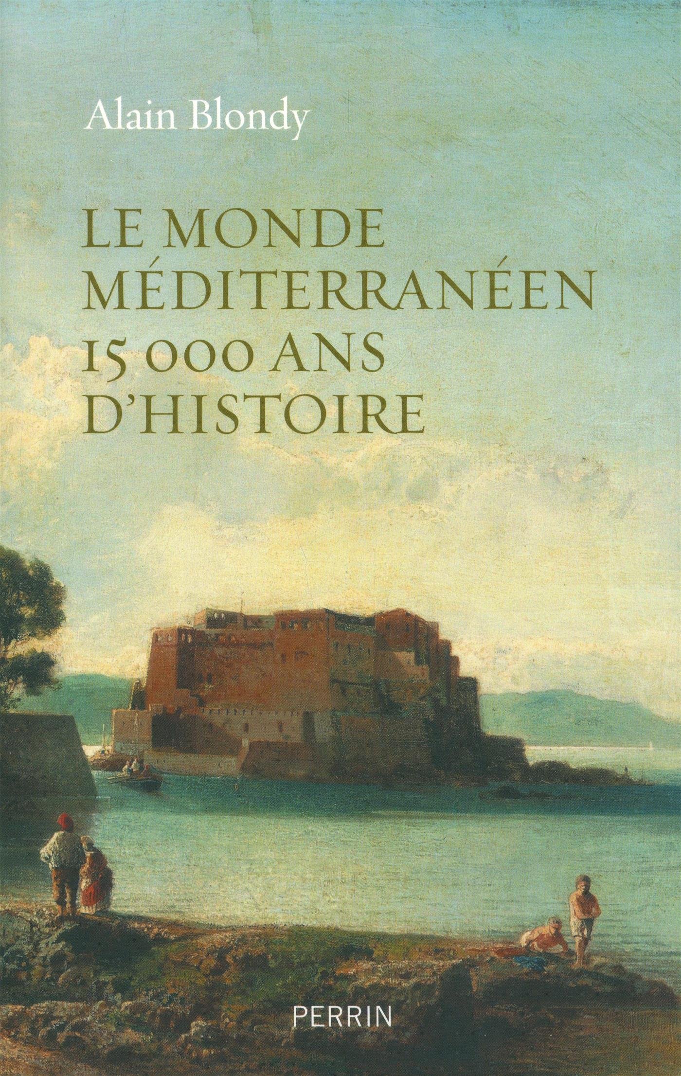 Le monde méditerranéen - 15 000 ans d’histoire
