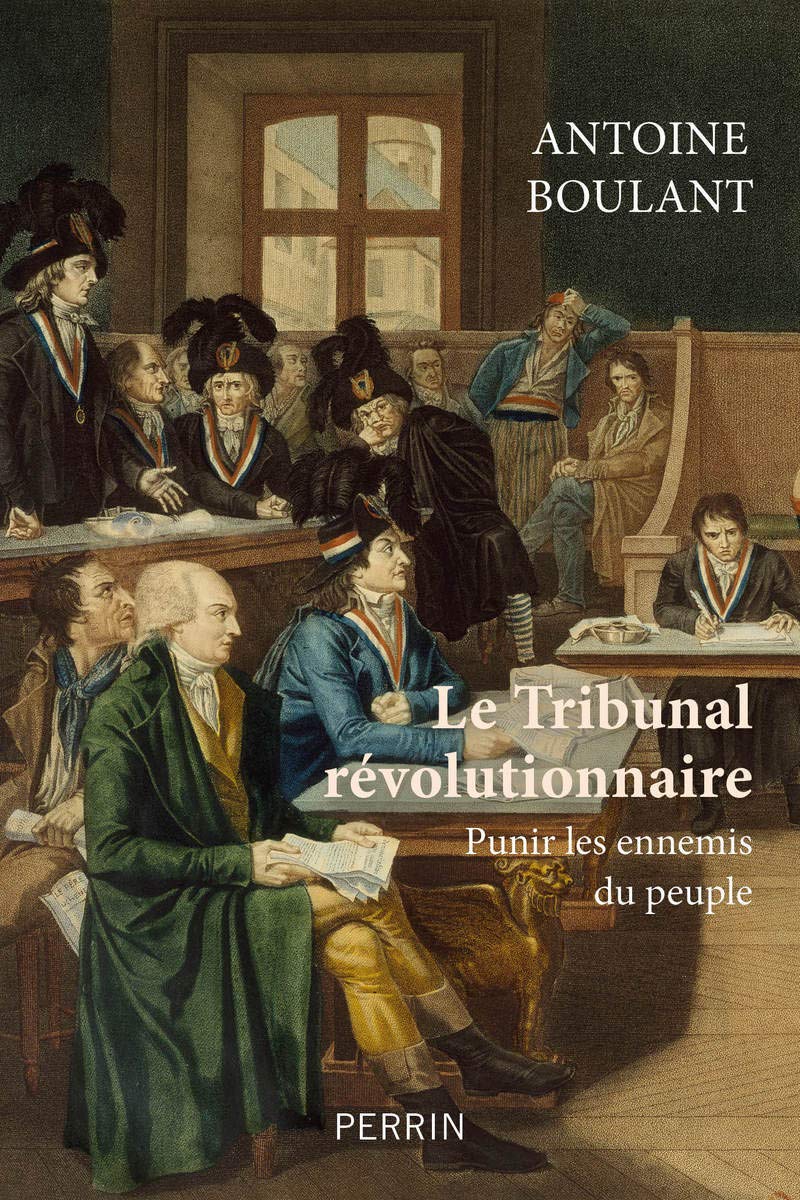  Le Tribunal révolutionnaire. Punir les ennemis du peuple
