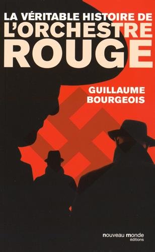 <em>La véritable histoire de l’Orchestre rouge</em>