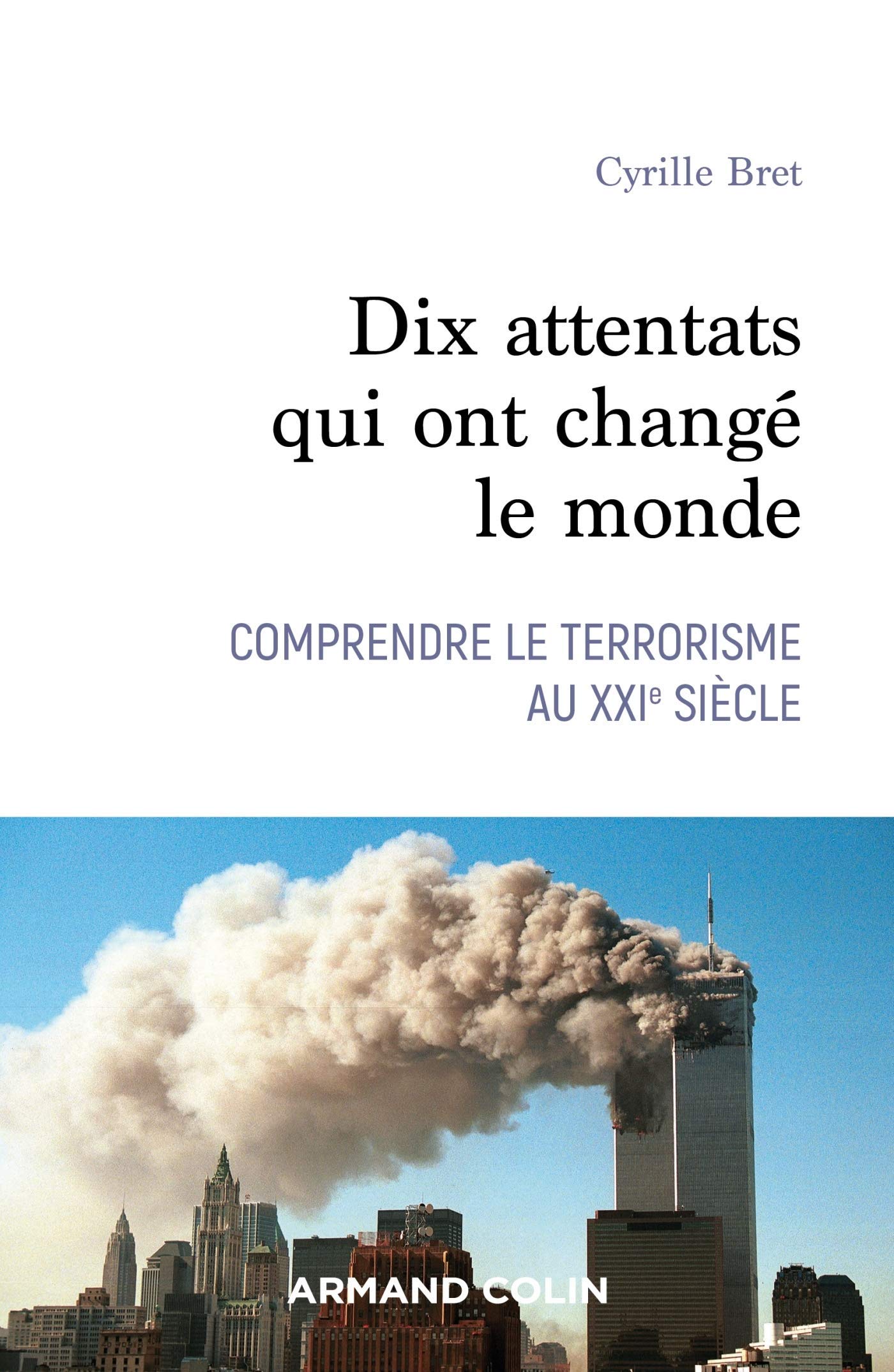 Dix attentats qui ont changé le monde
