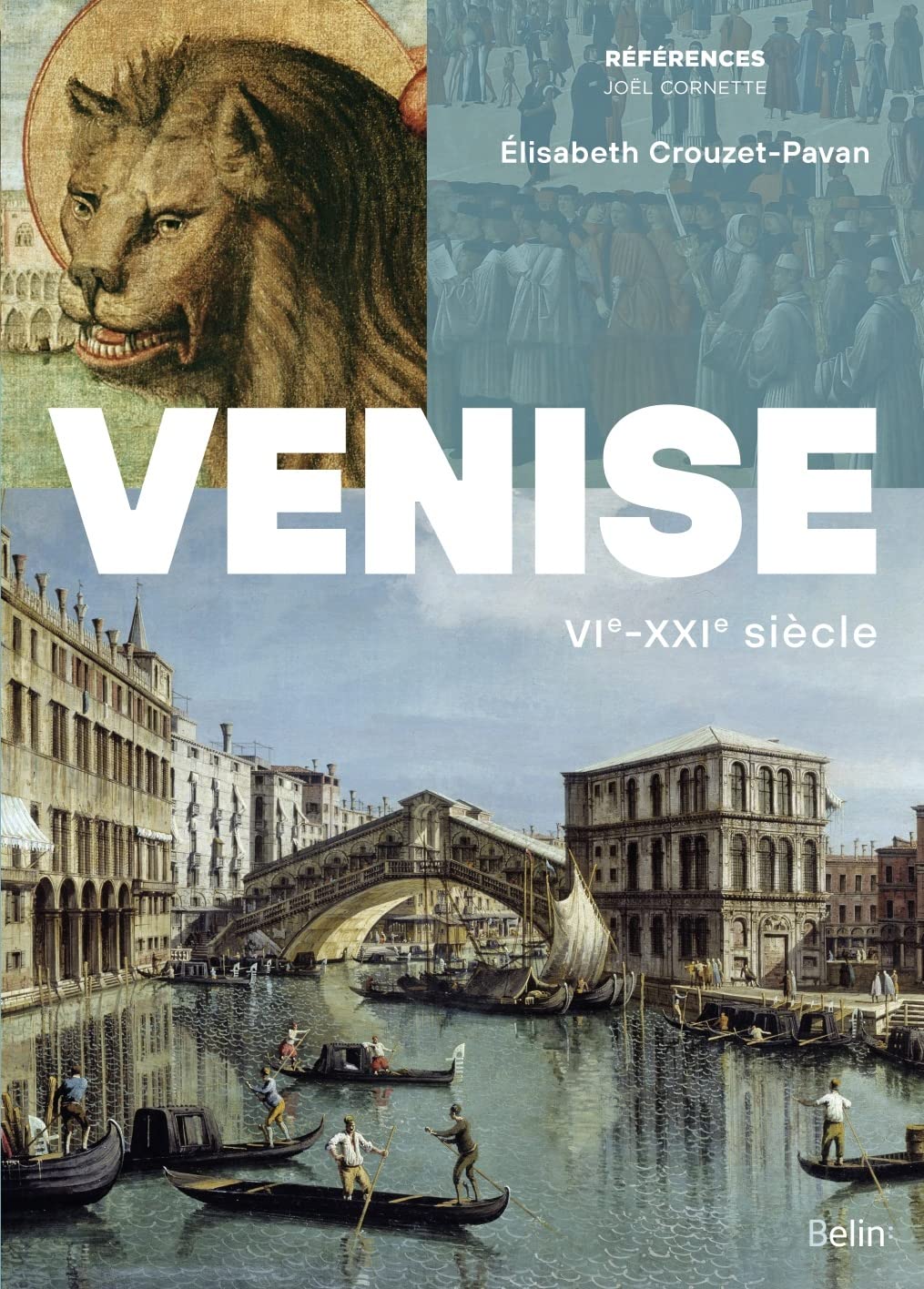 Venise : VI<sup>e</sup>-XXI<sup>e</sup> siècle
