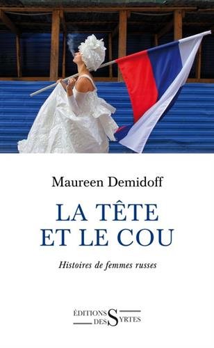 La tête et le cou - Histoires de femmes russes
