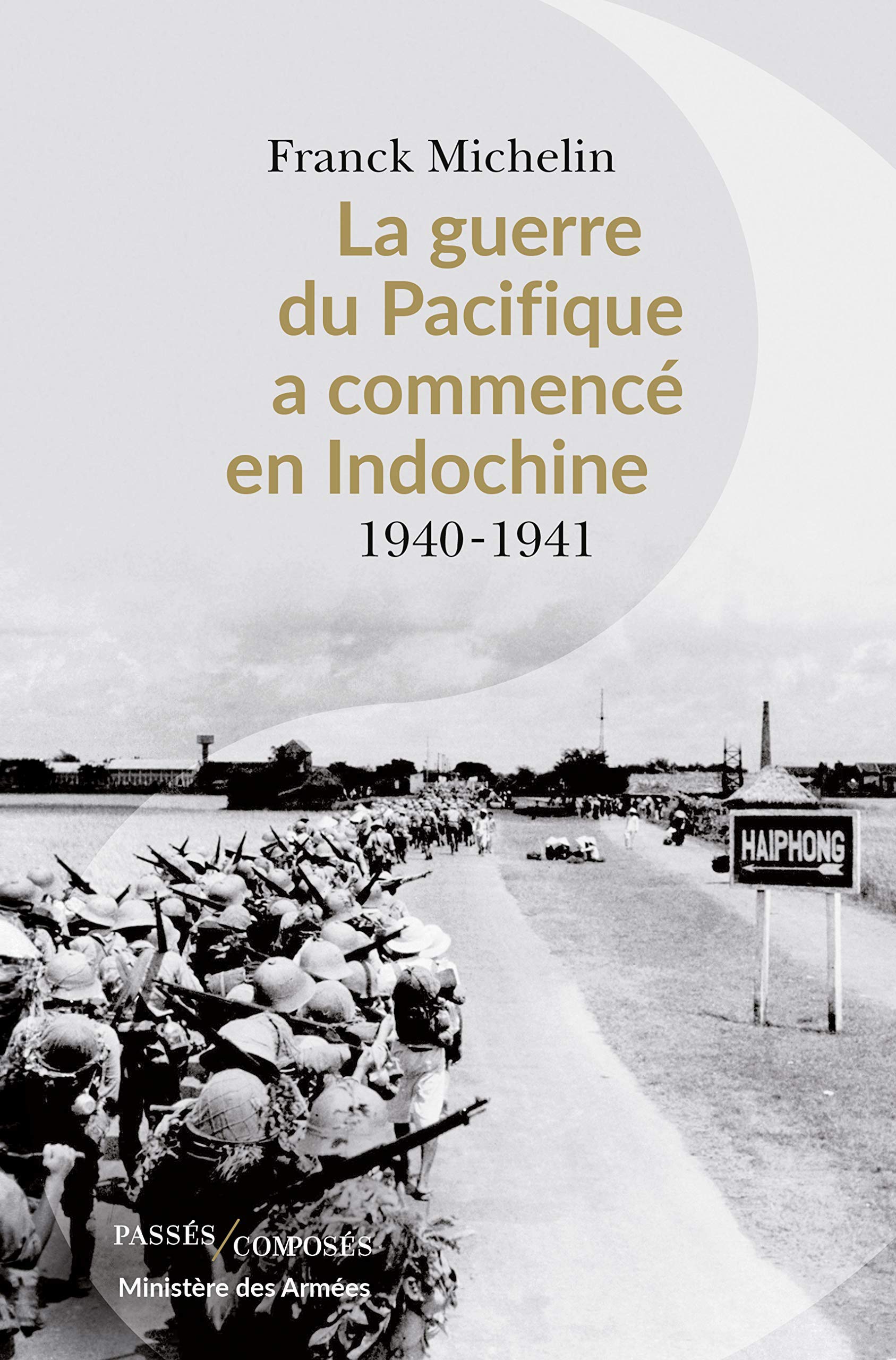 La Guerre du Pacifique a commencé en Indochine, 1940-1941
