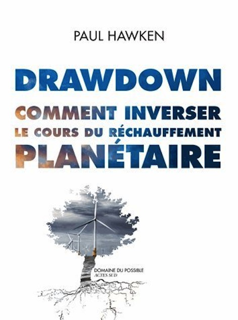 Drawdown - Comment inverser le cours du réchauffement planétaire
