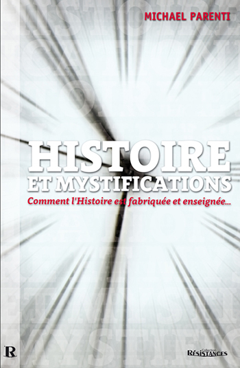 Histoire et mystifications : Comment l'Histoire est fabriquée et enseignée…