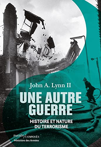 Une autre guerre – Histoire et nature du terrorisme
