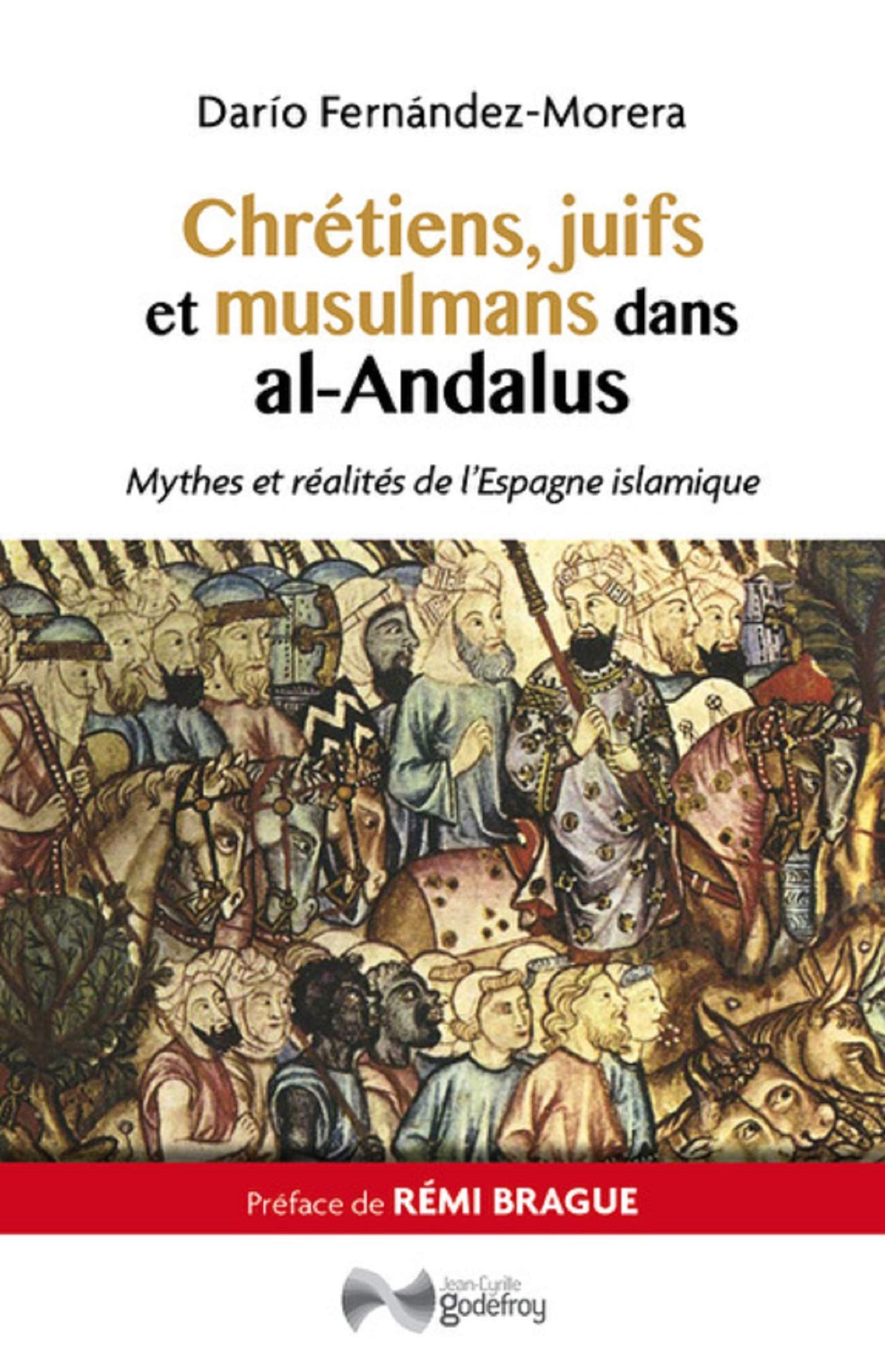 Chrétiens, juifs et musulmans dans al-Andalus - Mythes et réalités de l’Espagne islamique
