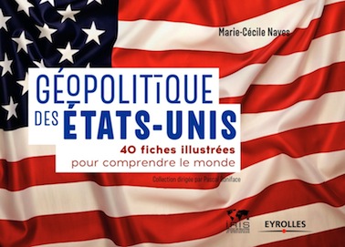 Géopolitique des États-Unis - 40 fiches illustrées pour comprendre le monde
