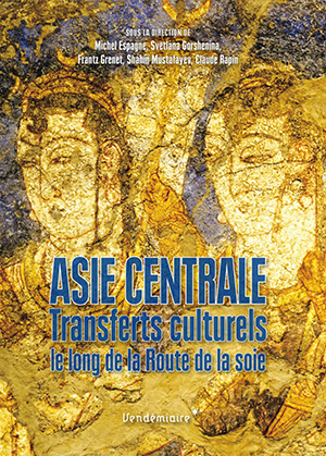 Asie centrale : transferts culturels le long de la route de la soie
