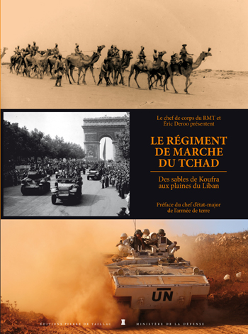 Le régiment de marche du Tchad - Des sables de Koufra aux plaines du Liban