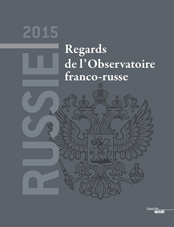 <em>Russie 2015, Regards de l’Observatoire franco-russe </em>