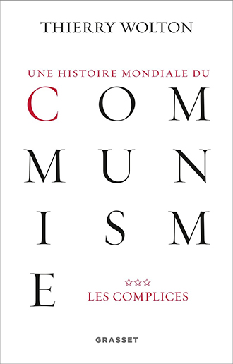 <em>Une histoire mondiale du communisme</em> (tome 3) - <em>Les complices</em>
