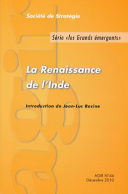 Collectif, La Renaissance de l’Inde (série « les grands émergents »)- Revue Agir n°44, décembre 2010