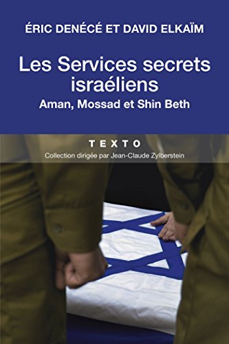 Les services secrets israéliens, Mossad, Aman, Shin Beth
