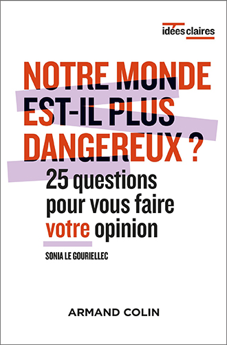 Notre monde est-il plus dangereux ?
