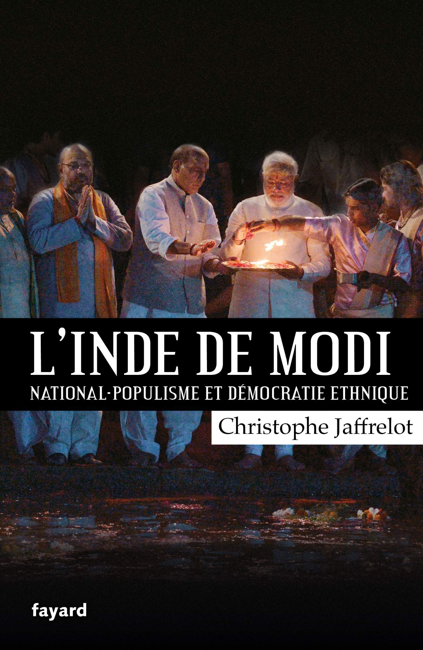 Christophe Jaffrelot L’Inde de Modi National-populisme et démocratie ethnique